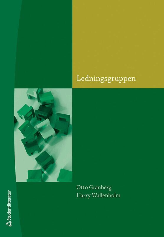 Ledningsgruppen är en arbetsgrupp, inte en samling chefer